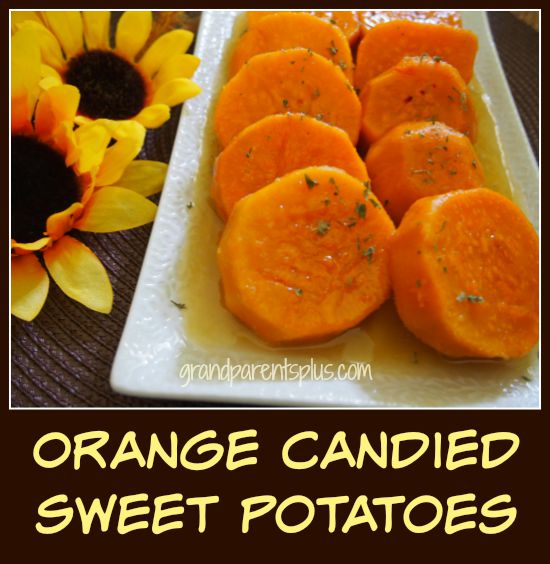 http://grandparentsplus.com/wp-content/uploads/2015/08/Orange-Candied-Sweet-Potatoes-11.jpg