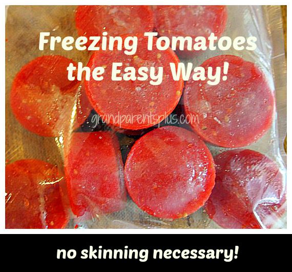 http://grandparentsplus.com/wp-content/uploads/2015/09/Freezing-Tomatoes-the-Easy-Way-no-skinning-necessary.jpg