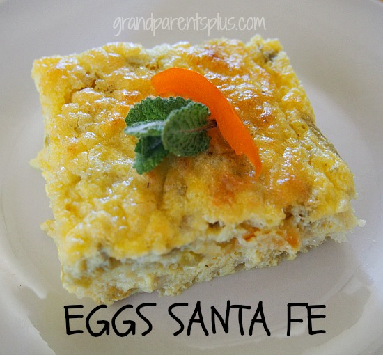 Eggs Santa Fe   grandparentsplus.com